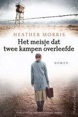 Het meisje dat twee kampen overleefde - Heather Morris - 9789402760361