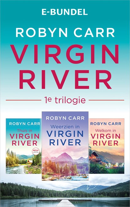 Virgin River 1e trilogie, Robyn Carr - Ebook - 9789402761696