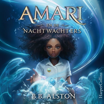 Amari en de Nachtwachters, B.B. Alston - Luisterboek MP3 - 9789402761900