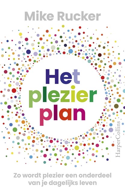 Het plezierplan, Mike Rucker - Ebook - 9789402766042