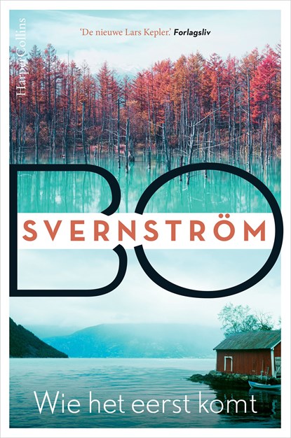 Wie het eerst komt, Bo Svernström - Ebook - 9789402766950