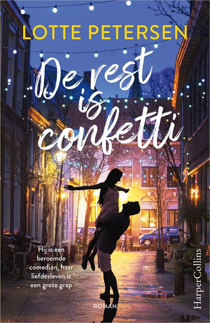 De rest is confetti, Lotte Petersen - Ebook - 9789402766967