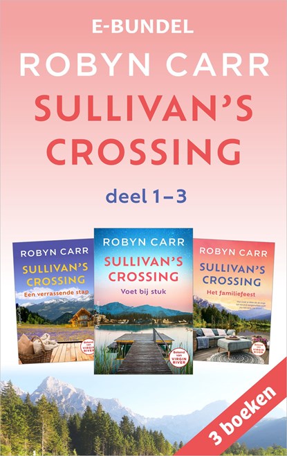 Sullivan's Crossing 1e trilogie, Robyn Carr - Ebook - 9789402767193