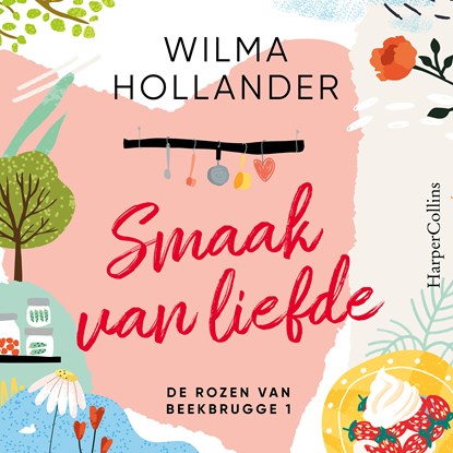 Smaak van liefde, Wilma Hollander - Luisterboek MP3 - 9789402768619