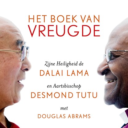 Het boek van vreugde, Dalai Lama ; Desmond Tutu ; Douglas Abrams - Luisterboek MP3 - 9789402769081