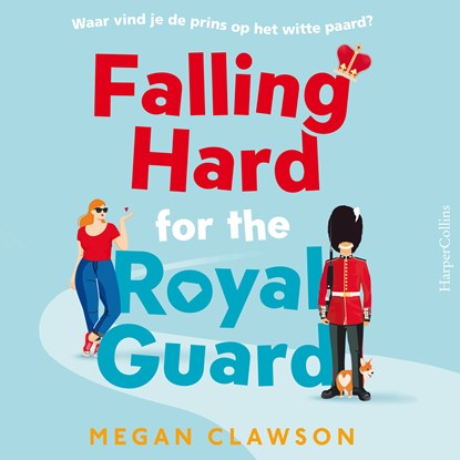 Falling Hard for the Royal Guard, Megan Clawson - Luisterboek MP3 - 9789402769296