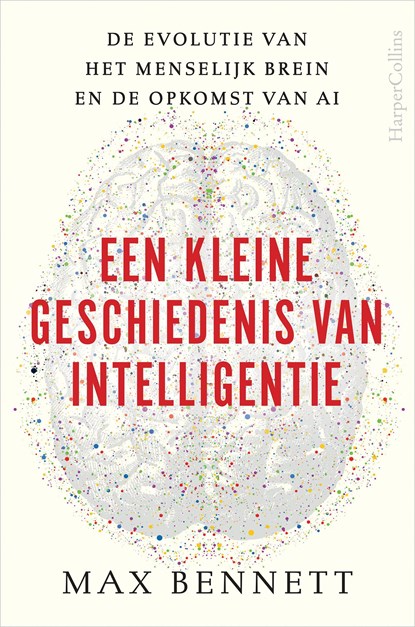 Een kleine geschiedenis van intelligentie, Max Bennett - Ebook - 9789402769333