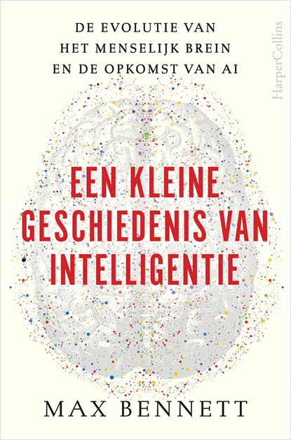 Een kleine geschiedenis van intelligentie, Max Bennett - Ebook - 9789402769333