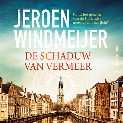 De schaduw van Vermeer, Jeroen Windmeijer - Luisterboek MP3 - 9789402769685