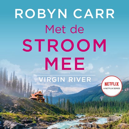 Met de stroom mee, Robyn Carr - Luisterboek MP3 - 9789402769906