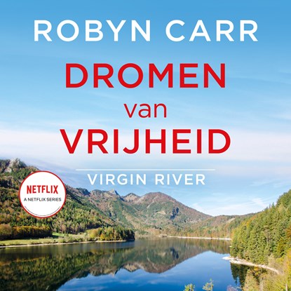 Dromen van vrijheid, Robyn Carr - Luisterboek MP3 - 9789402771442