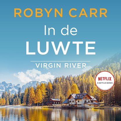 In de luwte, Robyn Carr - Luisterboek MP3 - 9789402771480