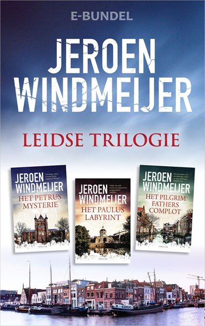 De Leidse trilogie, Jeroen Windmeijer - Ebook - 9789402772005