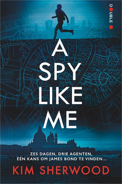 A Spy Like Me, Kim Sherwood - Ebook - 9789402772678