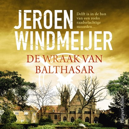 De wraak van Balthasar, Jeroen Windmeijer - Luisterboek MP3 - 9789402772982