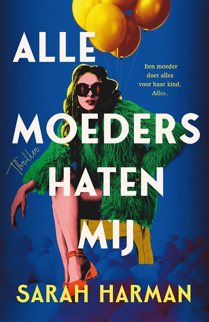 Alle moeders haten mij, Sarah Harman - Ebook - 9789402774245