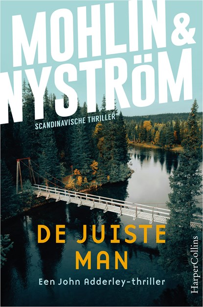 De juiste man, Peter Mohlin ; Peter Nyström - Ebook - 9789402774269