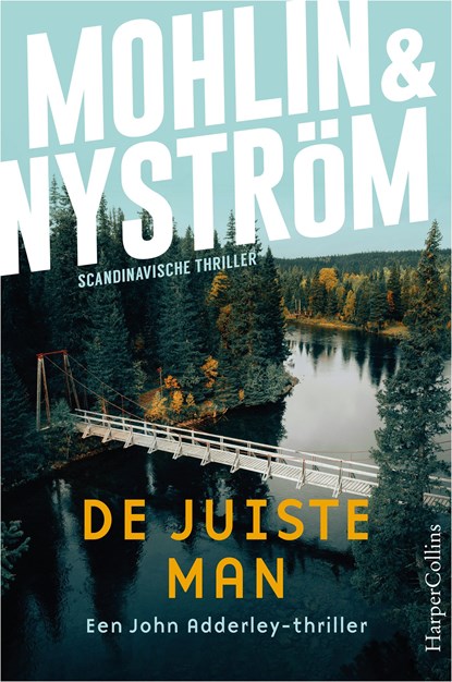 De juiste man, Peter Mohlin ; Peter Nyström - Ebook - 9789402774269