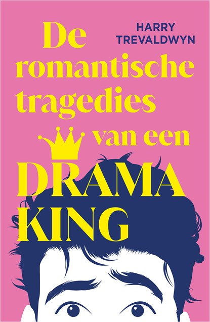 De romantische tragedies van een Drama King, Harry Trevaldwyn - Ebook - 9789402774351