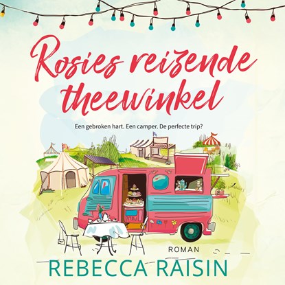 Rosies reizende theewinkel, Rebecca Raisin - Luisterboek MP3 - 9789402774610