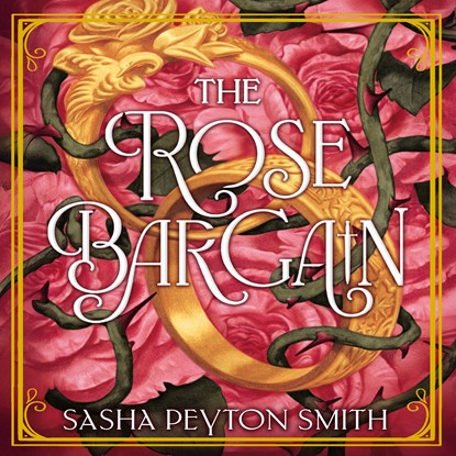 The Rose Bargain, Sasha Peyton Smith - Luisterboek MP3 - 9789402775457