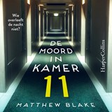 De moord in kamer 11 - Matthew Blake - 9789402775624