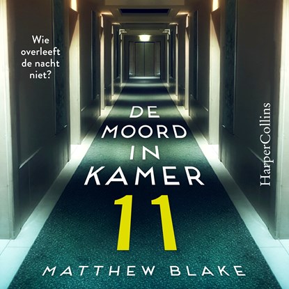 De moord in kamer 11, Matthew Blake - Luisterboek MP3 - 9789402775624