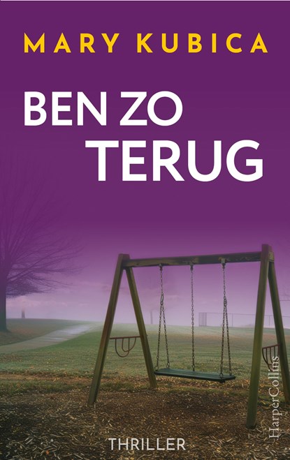 Ben zo terug, Mary Kubica - Ebook - 9789402775747
