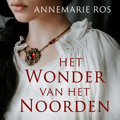Het wonder van het noorden, Annemarie Ros - Luisterboek MP3 - 9789402776386
