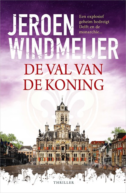De val van de koning, Jeroen Windmeijer - Ebook - 9789402776980