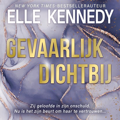 Gevaarlijk dichtbij, Elle Kennedy - Luisterboek MP3 - 9789402777222
