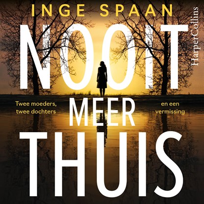 Nooit meer thuis, Inge Spaan - Luisterboek MP3 - 9789402777789
