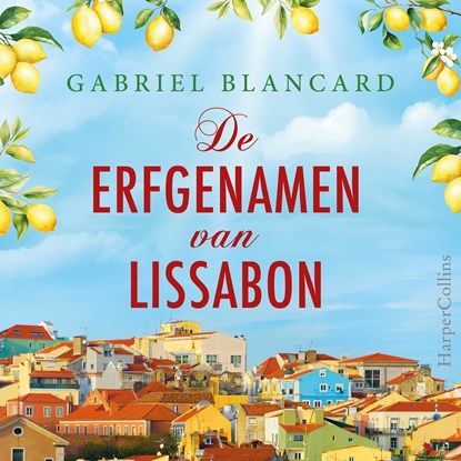 De erfgenamen van Lissabon, Gabriel Blancard - Luisterboek MP3 - 9789402777956