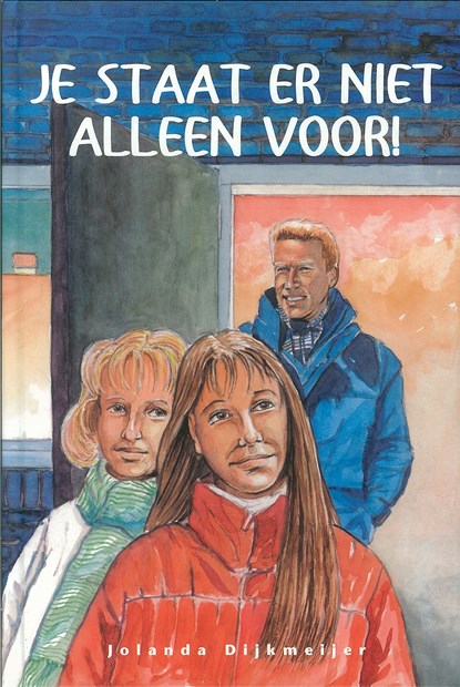 Je staat er niet alleen voor!, Jolanda Dijkmeijer - Ebook - 9789402900781