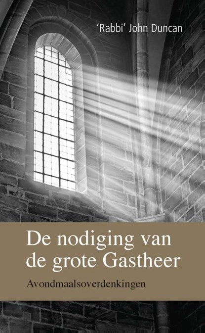 De nodiging van de grote Gastheer, Rabbi John Duncan - Paperback - 9789402901061
