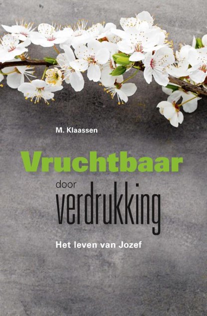 Vruchtbaar door verdrukking, M. Klaassen - Paperback - 9789402901344