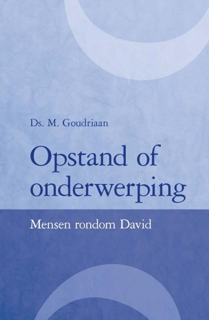 Opstand of onderwerping, M. Goudriaan - Paperback - 9789402901399