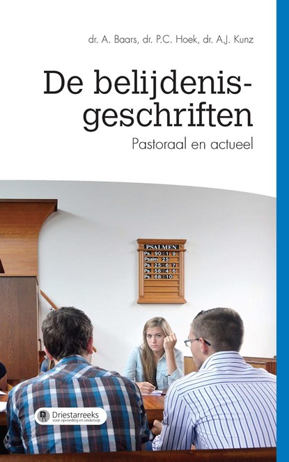 De belijdenisgeschriften, A Baars ; P.C. Hoek ; A.J. Kunz - Ebook - 9789402901696