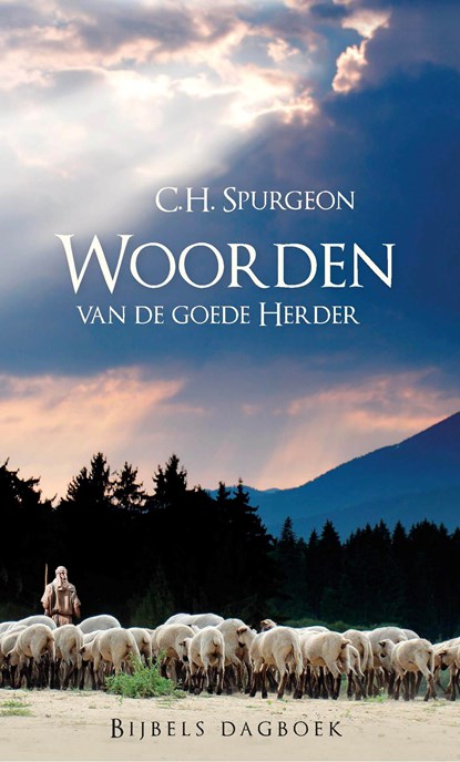 Woorden van de goede Herder, Charles Haddon Spurgeon - Ebook - 9789402901726