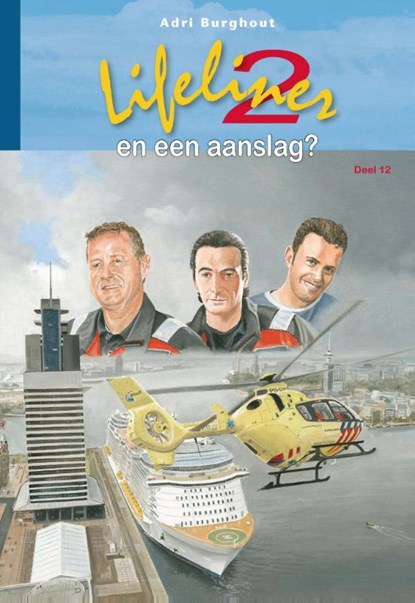Lifeliner 2 en een aanslag?, Adri Burghout - Gebonden - 9789402902563