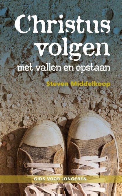 Christus volgen met vallen en opstaan, Steven Middelkoop - Paperback - 9789402902600