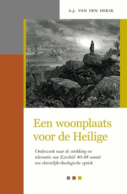 Een woonplaats voor de Heilige, A.J. van den Herik - Ebook - 9789402903010