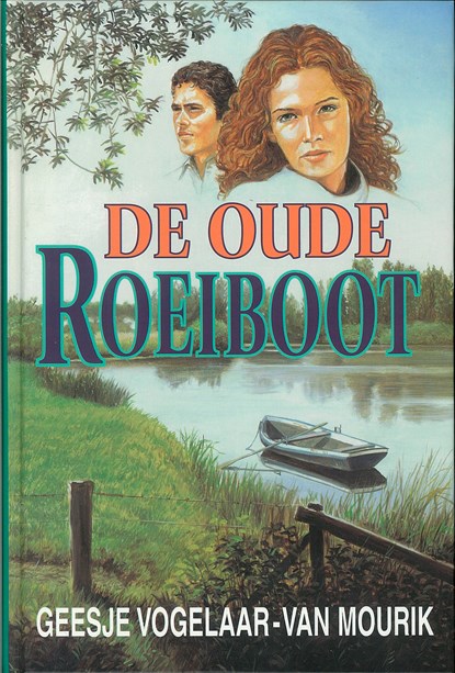 De oude roeiboot, Geesje Vogelaar-van Mourik - Ebook - 9789402903096