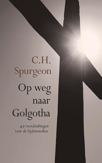 Op weg naar Golgotha, Charles Haddon Spurgeon - Ebook - 9789402903225