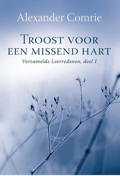 Troost voor een missend hart, Alexander Comrie - Ebook - 9789402903393