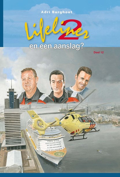 Lifeliner 2 en een aanslag?, Adri Burghout - Ebook - 9789402903959