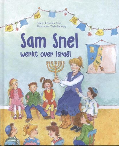 Sam Snel werkt over Israël, Annelies Tanis - Gebonden - 9789402904468