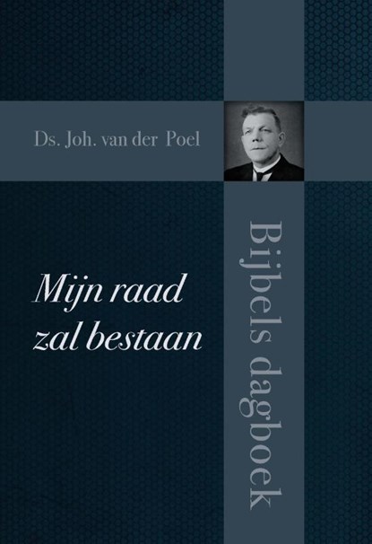 Mijn raad zal bestaan, Joh van der Poel - Gebonden - 9789402905144
