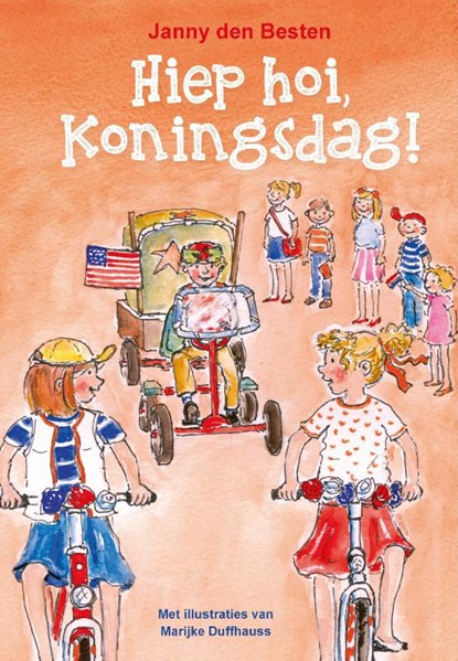 Hiephoi, Koningsdag!, Janny den Besten - Paperback - 9789402906363