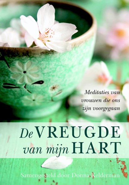 De vreugde van mijn hart, Donna Kelderman - Gebonden - 9789402906509